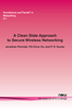 A Clean Slate Approach to Secure Wireless Networking -  - IEEE -  Institute of Electrical and Electronics Engineers, Inc.