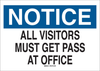 Brady B-555 Aluminum Rectangle White Restricted Area / No Trespassing Sign - 10 in Width x 7 in Height - TEXT: NOTICE ALL VISITORS MUST GET PASS AT OFFICE - 95213 - 754476-95213 - R. S. Hughes Company, Inc.