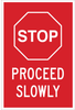 Brady B-401 Polystyrene Rectangle Stop Signs, Traffic Control Signs & Banners Sign - 12 in Width x 18 in Height - TEXT: PROCEED SLOWLY - 124429 - 754473-80664 - R. S. Hughes Company, Inc.