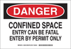 Brady B-302 Polyester Rectangle White Confined Space Sign - 14 in Width x 10 in Height - Laminated - TEXT: CONFINED SPACE ENTRY CAN BE FATAL ENTER BY PERMIT ONLY - 126821 - 754473-75030 - R. S. Hughes Company, Inc.