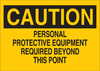 Brady B-555 Aluminum Rectangle Yellow Personal Protection Equipment (PPE) Sign - 10 in Width x 7 in Height - TEXT: CAUTION - 42781 - 754476-42781 - R. S. Hughes Company, Inc.
