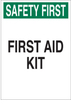 Brady B-302 Polyester Rectangle White First Aid Sign - 10 in Width x 14 in Height - Laminated - TEXT: SAFETY FIRST AID KIT - 85324 - 754476-85324 - R. S. Hughes Company, Inc.