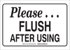 Brady B-302 Polyester Rectangle White Personal Hygiene Sign - 14 in Width x 10 in Height - Laminated - TEXT: PLEASE. FLUSH AFTER USING - 47606 - 754476-47606 - R. S. Hughes Company, Inc.
