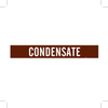 Brady B-946 White on Brown Vinyl Self-Adhesive Pipe Marker - 2 1/4 in Height - 2 in Character Height - 14 in Length - Printed Msg = CONDENSATE - 7347-1 - 754473-67064 - R. S. Hughes Company, Inc.