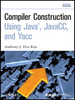 Compiler Construction Using Java, JavaCC, and Yacc - IEEE -  Institute of Electrical and Electronics Engineers, Inc.