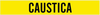 Brady B-946 Yellow Vinyl Self-Adhesive Pipe Marker - 2 in Character Height - Printed Msg = CAUSTICA - 83413 - 754473-83413 - R. S. Hughes Company, Inc.