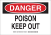 Brady B-302 Polyester Rectangle White Chemical, Biohazard, Hazardous & Flammable Material Sign - 14 in Width x 10 in Height - Laminated - TEXT: DANGER POISON KEEP OUT - 126377 - 754473-74555 - R. S. Hughes Company, Inc.