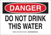 Brady B-401 Polystyrene Rectangle White Water Sanitation Sign - 14 in Width x 10 in Height - TEXT: DANGER DO NOT DRINK THIS WATER - 126214 - 754473-74379 - R. S. Hughes Company, Inc.