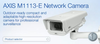 AXIS M1113-E Network Camera - AXIS Communications, Inc.