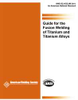 GUIDE FOR THE FUSION WELDING OF TITANIUM AND TITANIUM ALLOYS -- G2.4/G2.4M:2021