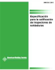 ESPECIFICACION PARA LA CALIFICACION DE INSPECTORES DE SOLDADURAS (SPANISH) - B5.1:2013 - American Welding Society (AWS)