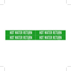 Brady B-946 White on Green Vinyl Self-Adhesive Pipe Marker - 1 1/8 in Height - 3/4 in Character Height - 7 in Length - Printed Msg = HOT WATER RETURN - 7376-4 - 754473-67469 - R. S. Hughes Company, Inc.