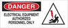 Brady B-120 Fiberglass Reinforced Polyester Rectangle White Electrical Safety Sign - 17 in Width x 7 in Height - TEXT: DANGER ELECTRICAL EQUIPMENT AUTHORIZED PERSONNEL ONLY - 70306 - 754476-70306 - R. S. Hughes Company, Inc.