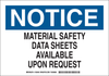 Brady B-401 Polystyrene Rectangle White MSDS Sign - 10 in Width x 7 in Height - TEXT: NOTICE MATERIAL SAFETY DATA SHEETS AVAILABLE UPON REQUEST - 126463 -- 754473-74647