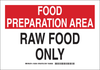 Brady B-555 Aluminum Rectangle White Food Sanitation Sign - 10 in Width x 7 in Height - TEXT: FOOD PREPARATION AREA RAW FOOD ONLY - 128352 - 754473-77240 - R. S. Hughes Company, Inc.