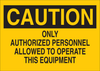 Brady B-401 Polystyrene Rectangle Yellow Machine & Equipment Sign - 10 in Width x 7 in Height - 22921 - 754476-22921 - R. S. Hughes Company, Inc.