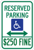 Brady B-302 Polyester Rectangle White Parking Restriction, Permission & Information Sign - 12 in Width x 18 in Height - Laminated - TEXT: RESERVED PARKING $250 FINE - 123890 - 754473-79594 - R. S. Hughes Company, Inc.