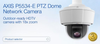 AXIS P5534-E PTZ Dome Network Camera - AXIS Communications, Inc.