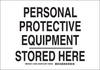 Brady B-555 Aluminum Rectangle White Personal Protection Equipment (PPE) Sign - 14 in Width x 10 in Height - TEXT: PERSONAL PROTECTIVE EQUIPMENT STORED HERE - 128493 - 754473-77395 - R. S. Hughes Company, Inc.