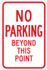 Brady B-401 High Impact Polystyrene Rectangle White Parking Restriction, Permission & Information Sign - 12 in Width x 18 in Height - TEXT: NO PARKING BEYOND THIS POINT - 124318 - 754473-80553 - R. S. Hughes Company, Inc.