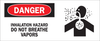 Brady B-120 Fiberglass Reinforced Polyester Rectangle White Chemical, Biohazard, Hazardous & Flammable Material Sign - 17 in Width x 7 in Height - TEXT: DANGER INHALATION HAZARD DO NOT BREATHE VAPORS - 754476-69304 - R. S. Hughes Company, Inc.