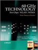 60GHz Technology for Gbps WLAN and WPAN: From Theory to Practice -  - IEEE -  Institute of Electrical and Electronics Engineers, Inc.