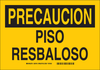 Brady B-401 Polystyrene Rectangle Yellow Fall Prevention Sign - 14 in Width x 10 in Height - Language Spanish - TEXT: PRECAUCION PISO RESBALOSO - 38745 - 754473-38745 - R. S. Hughes Company, Inc.