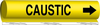 Brady B-689 Black on Yellow Polyester Wrap-Around Pipe Marker - 8 in Width - 1/2 in Character Height - 5 in Length - Printed Msg = CAUSTIC with Right Arrow - 5643-O - 754476-92518 - R. S. Hughes Company, Inc.