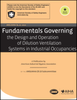 Fundamentals Governing the Design and Operation of Dilution Ventilation Systems in Industrial Occupancies - Electronic Copy -- ANSI/AIHA/ASSE Z9.10-2010