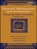 Network Infrastructure and Architecture: Designing High-Availability Networks