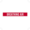 Brady B-946 White on Red Vinyl Self-Adhesive Pipe Marker - 4 in Height - 3 1/2 in Character Height - 24 in Length - Printed Msg = BREATHING AIR - 7335-1HV - 754473-66871 - R. S. Hughes Company, Inc.