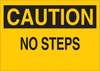 Brady B-555 Aluminum Rectangle Yellow Safety Awareness Sign - 14 in Width x 10 in Height - TEXT: CAUTION NO STEPS - 43174 - 754476-43174 - R. S. Hughes Company, Inc.