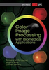 Color Image Processing with Biomedical Applications -- ISBN: 9780819485649