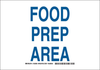 Brady B-401 Polystyrene Rectangle White Food Sanitation Sign - 14 in Width x 10 in Height - TEXT: FOOD PREP AREA - 128362 - 754473-77250 - R. S. Hughes Company, Inc.