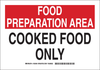 Brady B-302 Polyester Rectangle White Food Sanitation Sign - 14 in Width x 10 in Height - Laminated - TEXT: FOOD PREPARATION AREA COOKED FOOD ONLY - 128351 - 754473-77239 - R. S. Hughes Company, Inc.