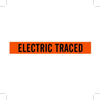 Brady B-946 Black on Orange Vinyl Self-Adhesive Pipe Marker - 4 in Height - 3 1/2 in Character Height - 24 in Length - Printed Msg = ELECTRIC TRACED - 7097-1HV - 754476-81276 - R. S. Hughes Company, Inc.