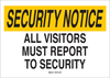 Brady B-401 High Impact Polystyrene Rectangle White Restricted Area / No Trespassing Sign - 20 in Width x 14 in Height - TEXT: SECURITY NOTICE ALL VISITORS MUST REPORT TO SECURITY - 95481 - 754476-95481 - R. S. Hughes Company, Inc.