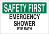 Brady B-401 Polystyrene Rectangle White Eyewash & Shower Sign - 14 in Width x 10 in Height - TEXT: SAFETY FIRST EMERGENCY SHOWER EYE BATH - 25575 - 754476-25575 - R. S. Hughes Company, Inc.