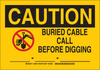 Brady B-401 Polystyrene Rectangle Yellow Buried Cable or Line Sign - 10 in Width x 7 in Height - TEXT: CAUTION BURIED CABLE CALL BEFORE DIGGING ____-____-____ - 126937 - 754473-75208 - R. S. Hughes Company, Inc.