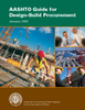 AASHTO Guide for Design-Build Procurement - DBP-1 - AASHTO Publications