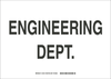 Brady B-120 Fiberglass Reinforced Polyester Rectangle White Door, Gate & Pathway Sign - 14 in Width x 10 in Height - TEXT: ENGINEERING DEPT. - 132124 - 754473-83253 - R. S. Hughes Company, Inc.