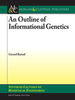 An Outline of Informational Genetics -  - IEEE -  Institute of Electrical and Electronics Engineers, Inc.