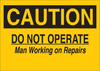 Brady B-555 Aluminum Rectangle Yellow Machine & Equipment Sign - 14 in Width x 10 in Height - TEXT: CAUTION DO NOT OPERATE MAN WORKING ON REPAIRS - 42397 - 754476-42397 - R. S. Hughes Company, Inc.