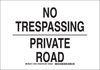 Brady B-302 Polyester Rectangle White Stop Signs, Traffic Control Signs & Banners Sign - 10 in Width x 7 in Height - Laminated - TEXT: NO TRESPASSING PRIVATE ROAD - 129413 - 754473-78483 - R. S. Hughes Company, Inc.