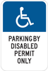Brady B-302 Polyester Rectangle White Disabled Parking & Building Access Sign - 12 in Width x 18 in Height - Laminated - TEXT: PARKING BY DISABLED PERMIT ONLY - 123887 - 754473-79588 - R. S. Hughes Company, Inc.