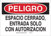 Brady B-555 Aluminum Rectangle White Confined Space Sign - 10 in Width x 7 in Height - Language Spanish - TEXT: ESPACIO CERRADO, ENTRADA SOLO CON AUTORIZACION - 124947 - 754473-72561 - R. S. Hughes Company, Inc.
