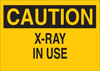 Brady B-302 Polyester Rectangle Yellow Radiation Hazard Sign - 14 in Width x 10 in Height - Laminated - TEXT: CAUTION X-RAY IN USE - 62954 - 754476-62954 - R. S. Hughes Company, Inc.