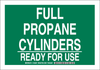 Brady B-302 Polyester Rectangle Green Chemical, Biohazard, Hazardous & Flammable Material Sign - 14 in Width x 10 in Height - Laminated - TEXT: FULL PROPANE CYLINDERS READY FOR USE - 125690 - 754473-73395 - R. S. Hughes Company, Inc.