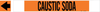 Brady B-681, B-883 Black on Orange Polyester Strap-On Pipe Marker - 3 1/2 in Character Height - Printed Msg = CAUSTIC SODA with Left Arrow - 5807-HPHV - 754473-66975 - R. S. Hughes Company, Inc.