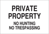 Brady B-120 Fiberglass Reinforced Polyester Rectangle White Loitering, Soliciting, & Trespassing Sign - 14 in Width x 10 in Height - TEXT: PRIVATE PROPERTY NO HUNTING NO TRESPASSING - 122744 - 754473-71702 - R. S. Hughes Company, Inc.